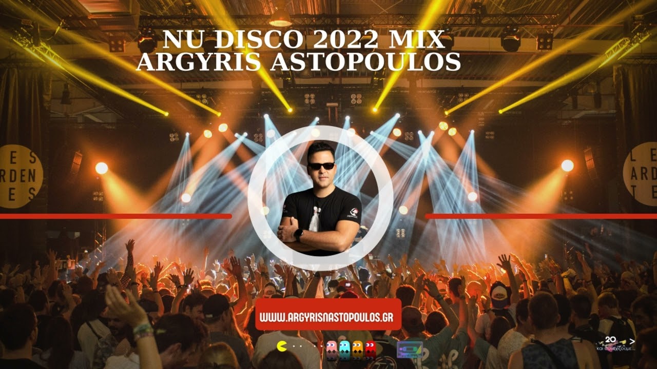 NU DISCO 2022 MIX BY ARGYRIS NASTOPOULOS