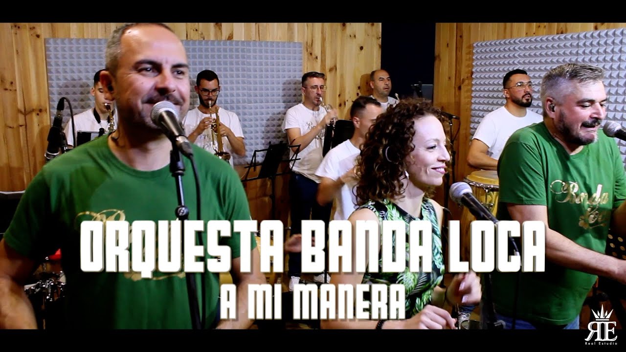 Orquesta Banda Loca - A mi manera (My Way)