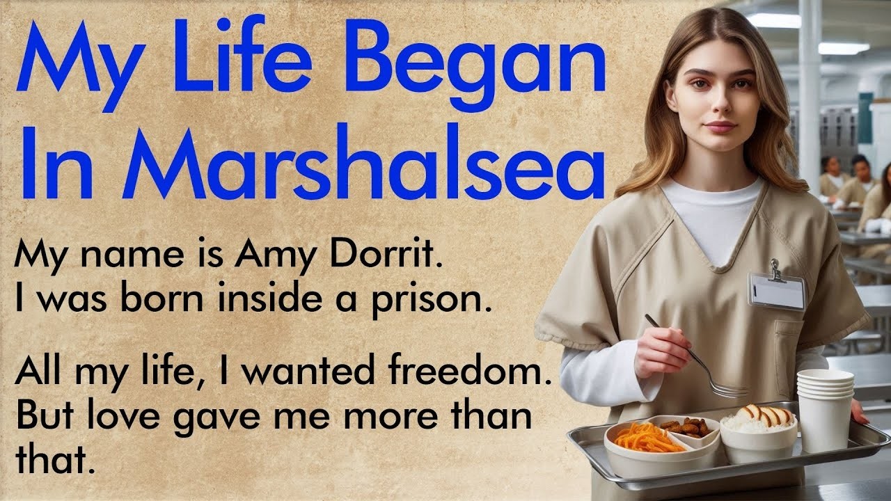 Her Life Began in the Marshalsea  Learn English ✅ Emotional English Story A1–A2 Level ✅