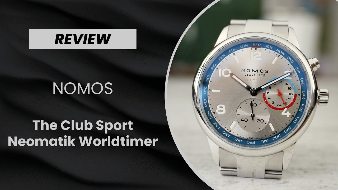 The BEST of its kind? The Nomos Club Sport Neomatik Worldtimer