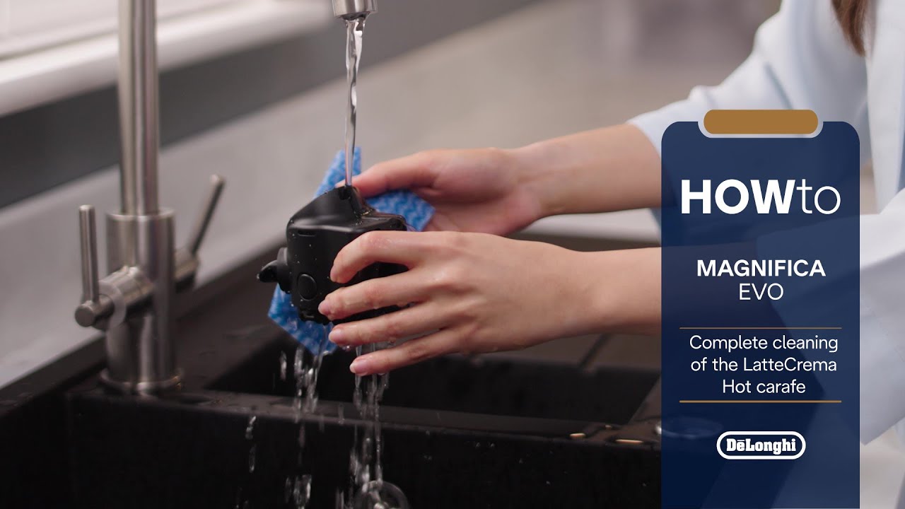 Magnifica Evo | Complete cleaning of the LatteCrema Hot carafe