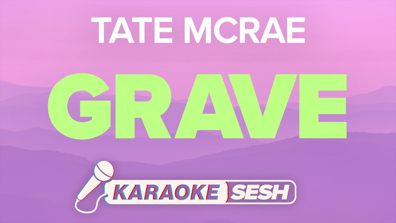 Tate McRae - grave (Karaoke)