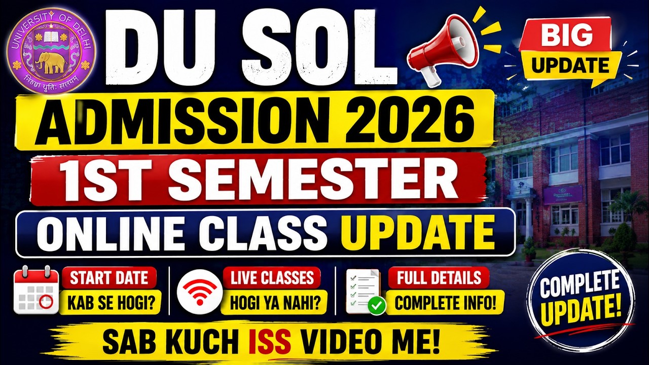 DU SOL ADMISSION 2026 | 1ST SEMESTER ONLINE CLASS UPDATE | START DATE | FULL DETAILS