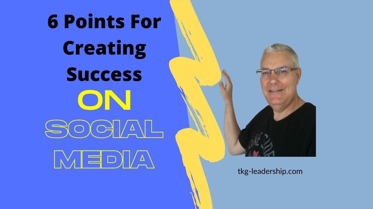Six Points for Creating  Success on Social Media