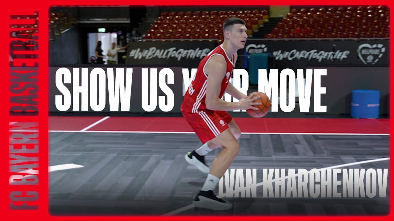 Show us your Move mit Ivan Kharchenkov | FC Bayern Basketball