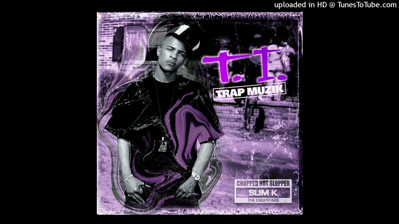 T.I. - Look What I Got (Chopped Not Slopped By Dj Slim K)