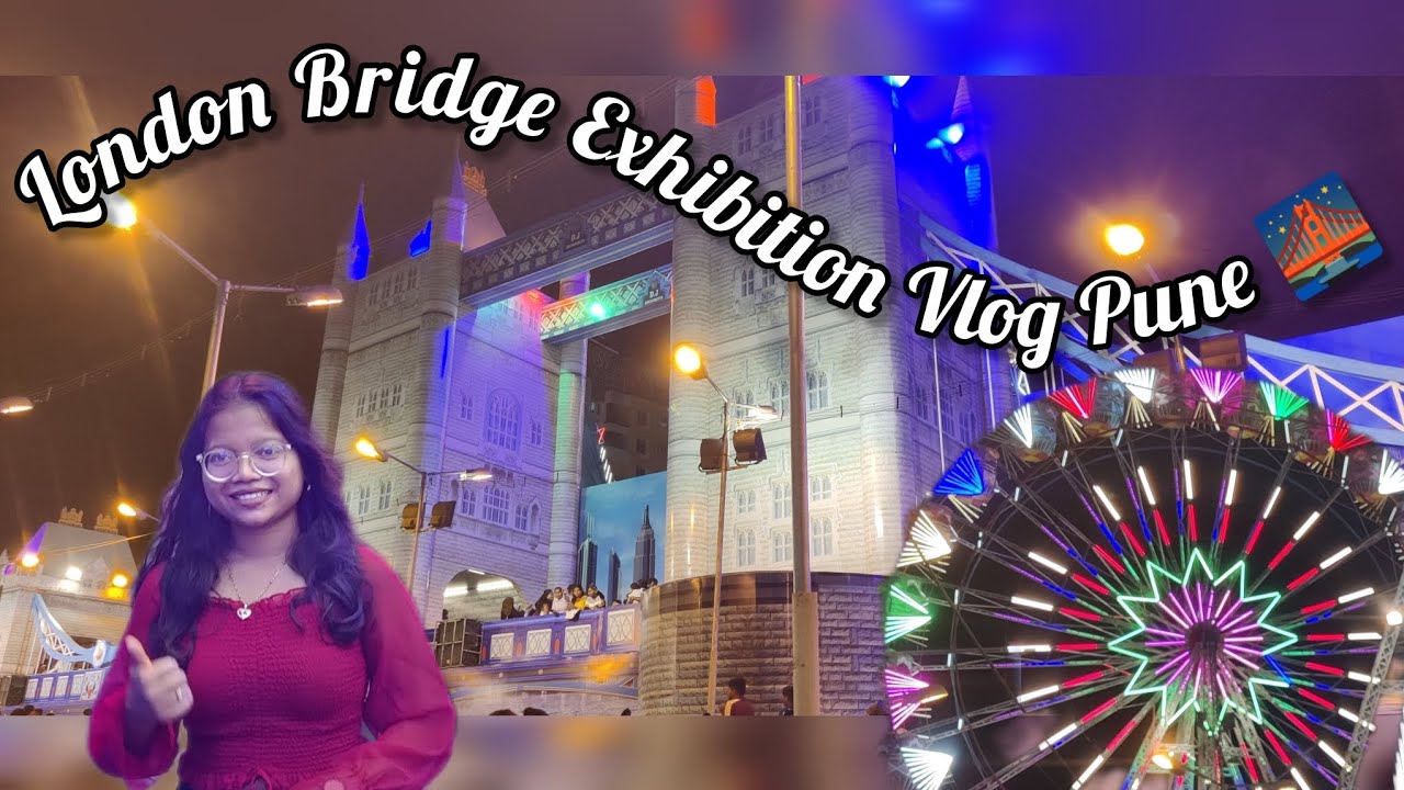 ✨ London Bridge Exhibition Pune 2025 | My First Travel Vlog 🤩 