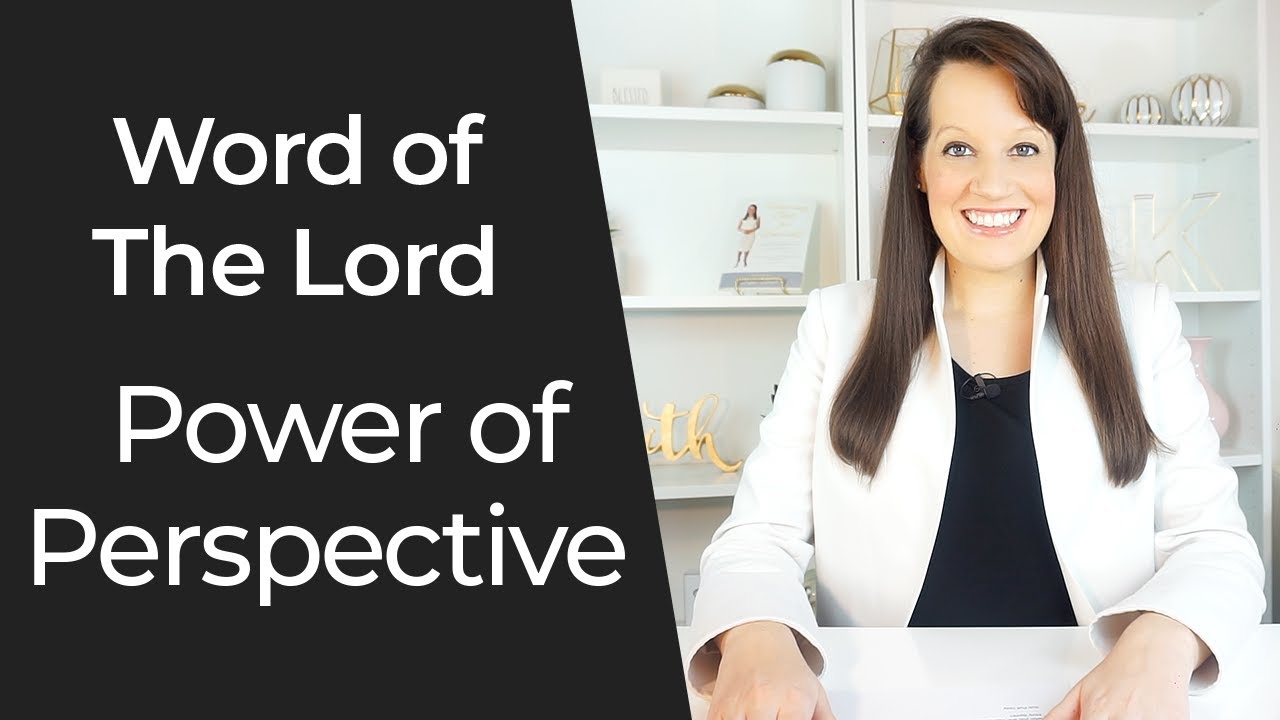 Word of the Lord- The Power of Perspective