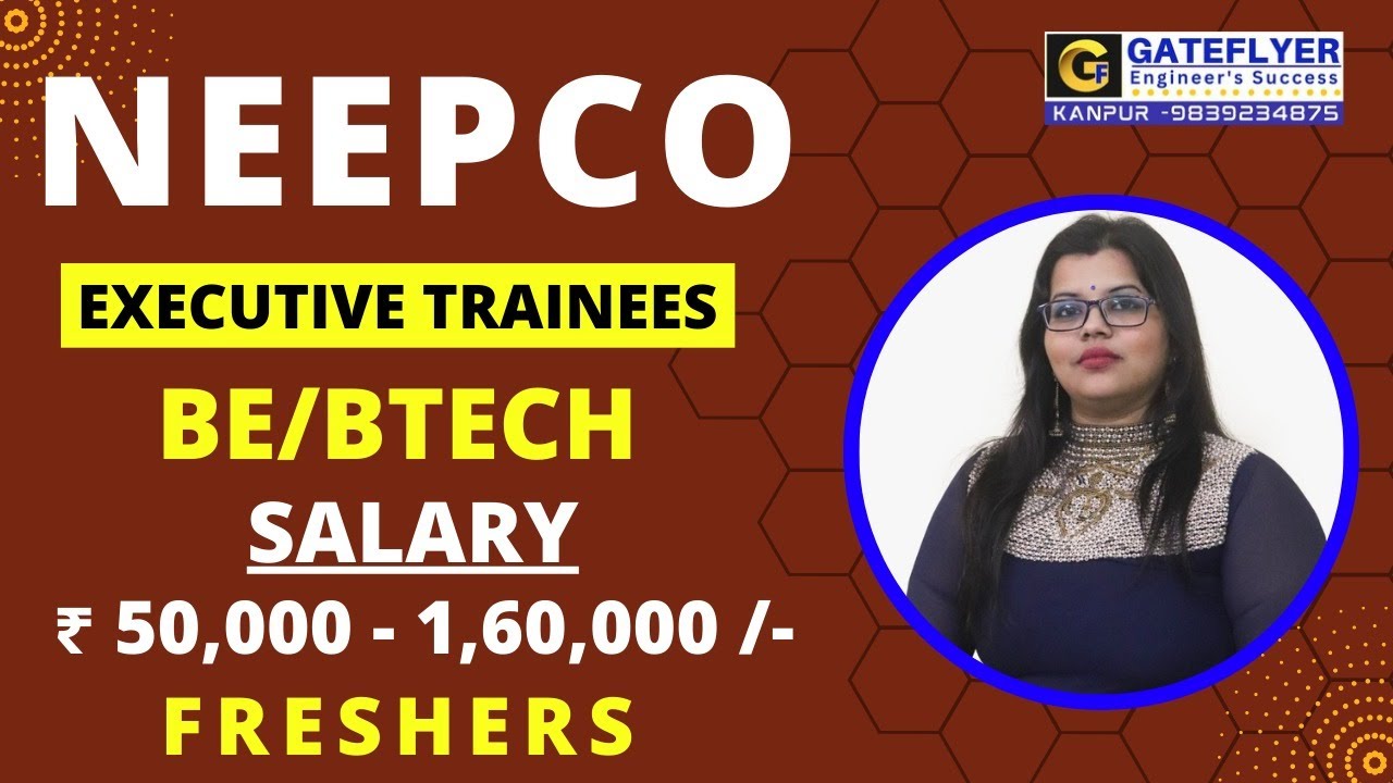 NEEPCO RECRUITMENT 2022 || EXECUTIVE TRAINEE || 30 POSTS|| BE/BTECH || ₹ 50,000 -1,60,000 ||FRESHERS