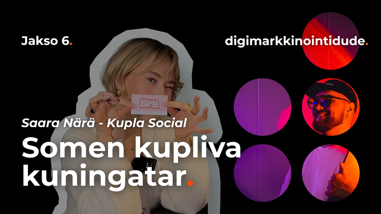 Jakso 6: Somen kupliva kuningatar | Saara Närä - Kupla Social | digimarkkinointidude