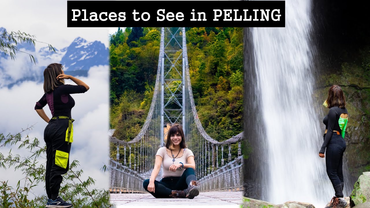 Top 6 Places to See in Pelling, Sikkim 2021