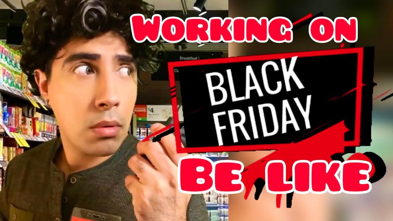 Working on Black Friday Be Like