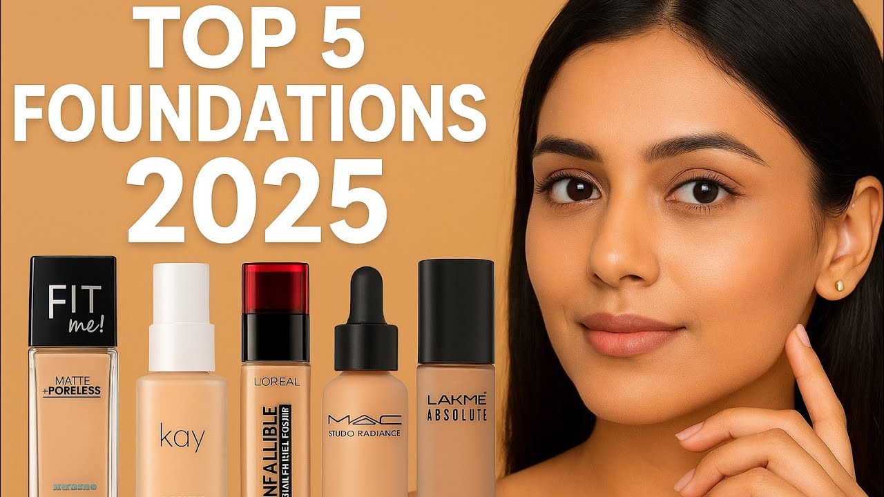 Which Is The Best Foundation In India 2025 For Oily & Dry Skin? Best Foundation In India 2025.
