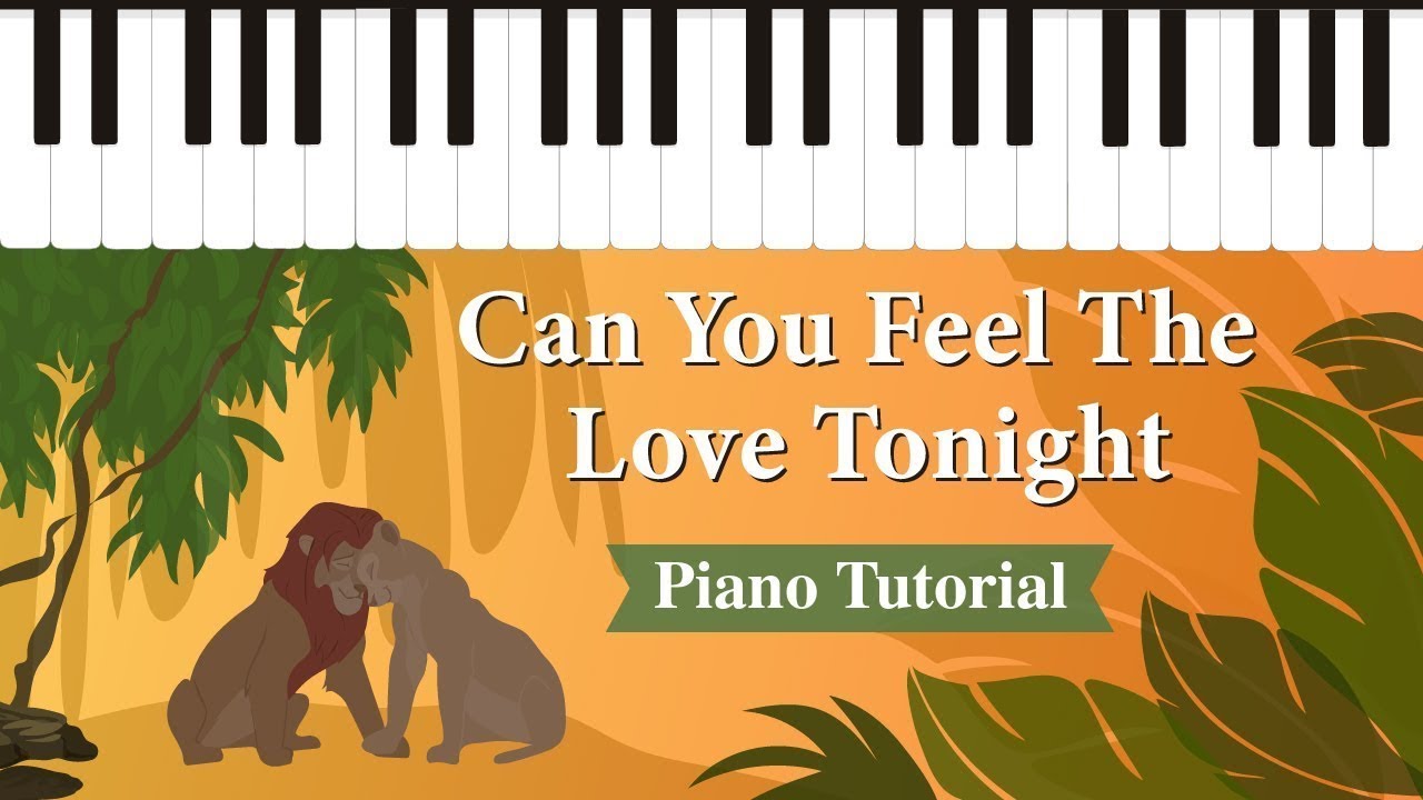 Can You Feel the Love Tonight - Super Easy Piano Tutorial for the Lion King