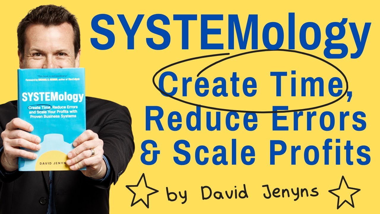 SYSTEMology: Create Time, Reduce Errors & Scale Your Profits by David Jenyns