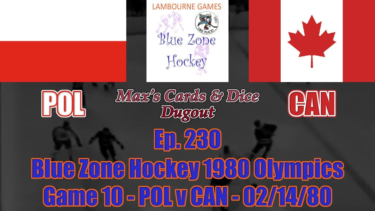 Ep. 230 - Blue Zone Hockey 1980 Olympics Project Game 10 - POL v CAN - 02/14/80.