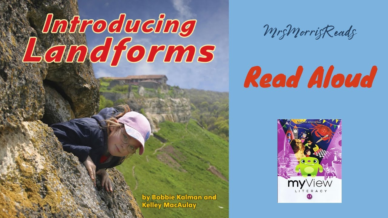 INTRODUCING LANDFORMS MyView Literacy Second Grade Unit 5 Week 1 Read Aloud