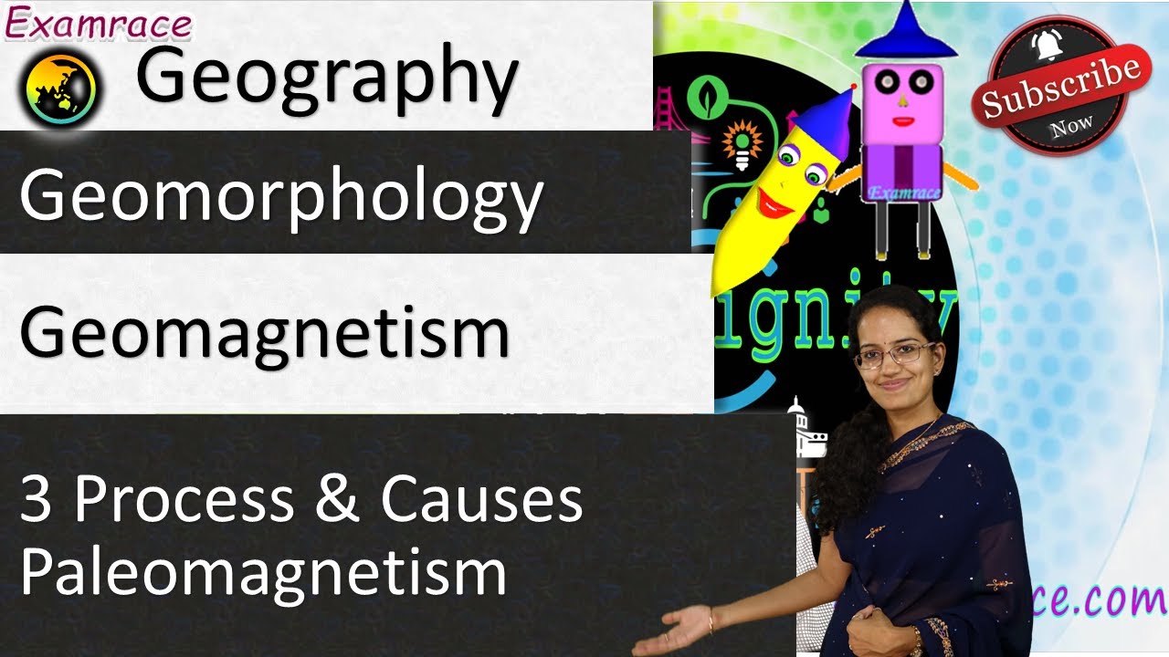 Geomagnetism - 3 Process and Causes; Paleomagnetism (Examrace - Dr. Manishika)|UPSC Geography | NET