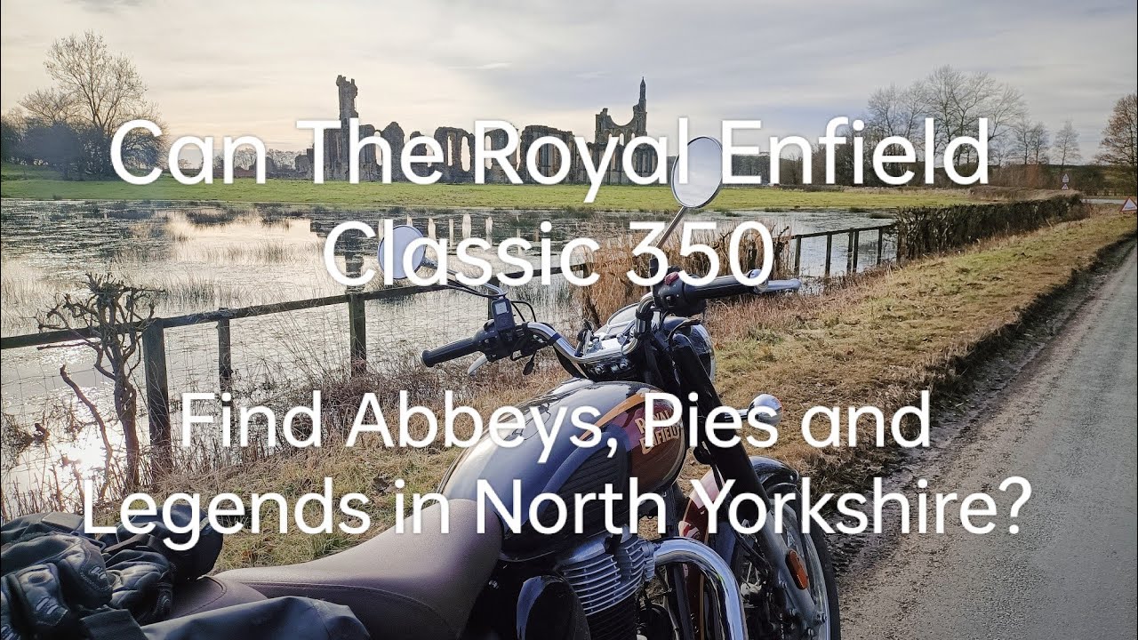Can The Royal Enfield Classic 350 find Abbeys, Pies and Legends in North Yorkshire?