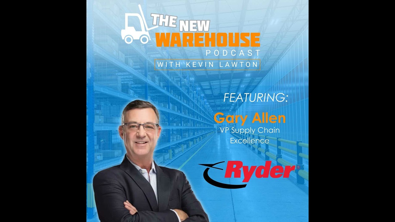 Where is Warehouse Technology Heading with Gary Allen of Ryder