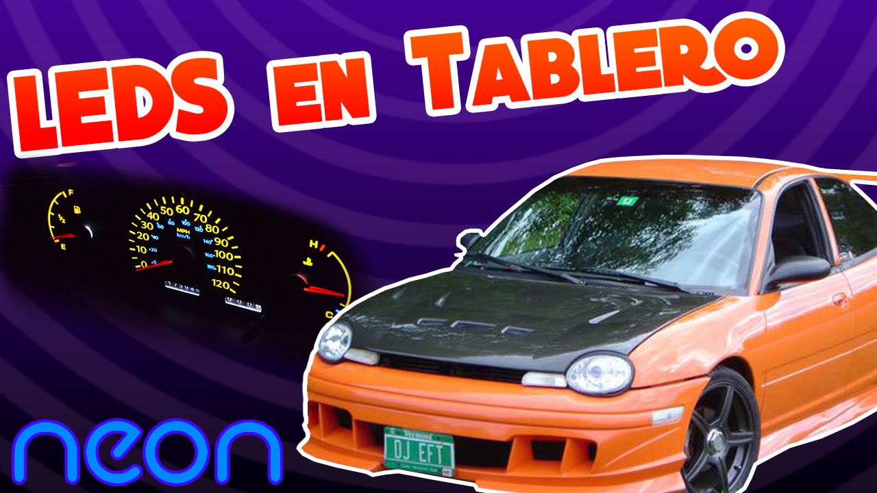How To - INSTALAR LEDS EN TABLERO | DODGE NEON