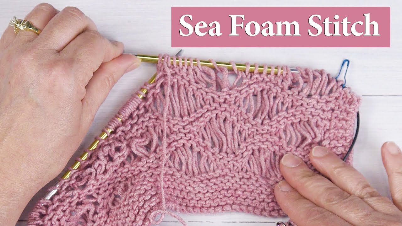 How To Knit The Sea Foam Stitch