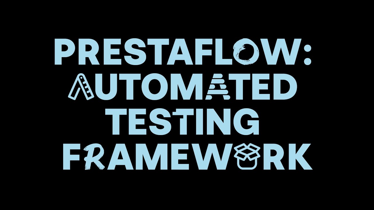 PrestaFlow: automated testing framework | PrestaShop Developer Conference