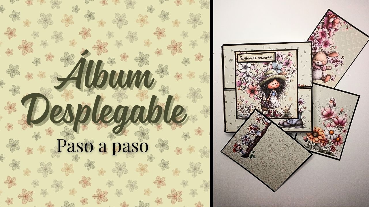 🌿 Álbum Scrapbooking DESPLEGABLE | PASO A PASO | Colección Tardes de Huerto 🌸 TUTORIAL completo