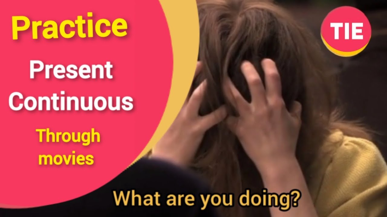 Present Continuous in Movies | English Conversation | practice English Speaking