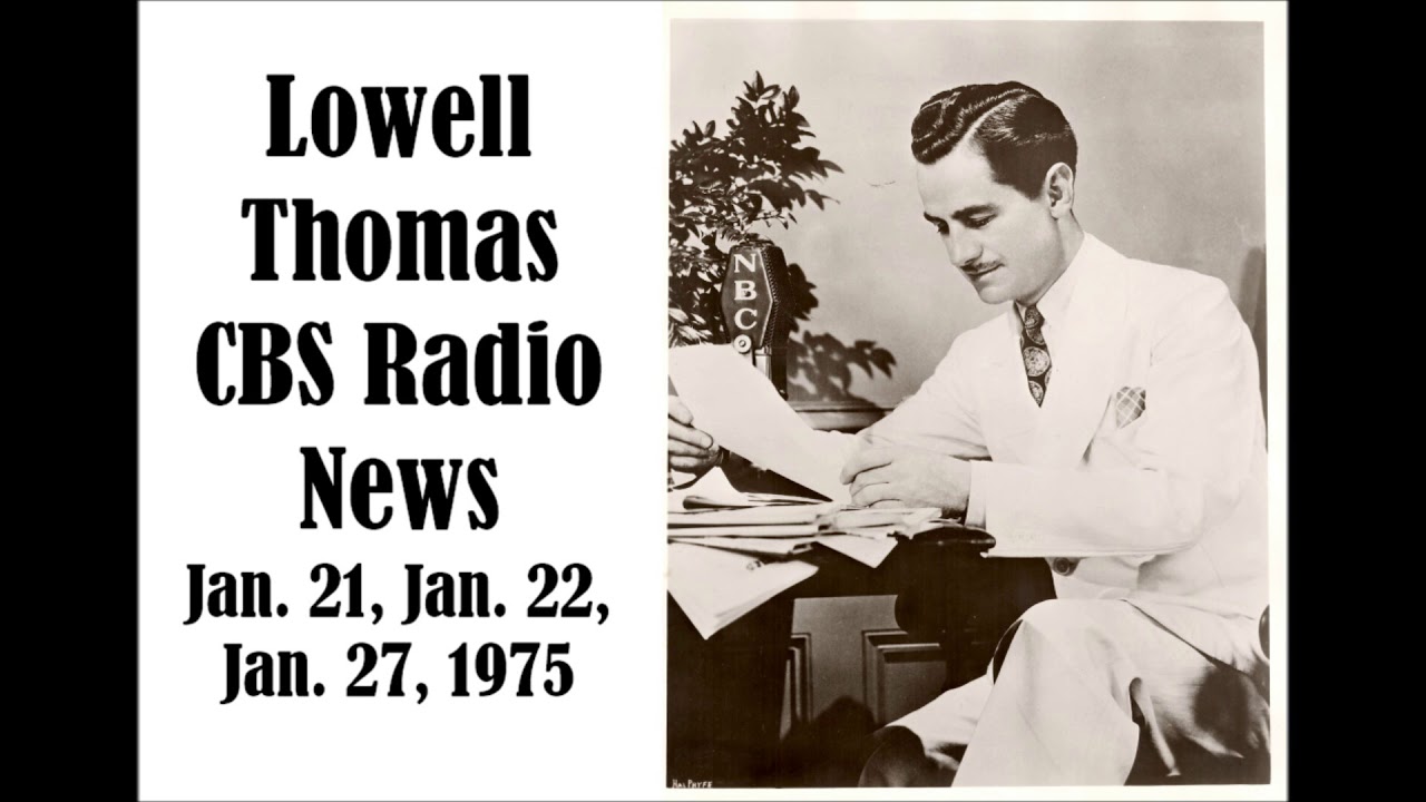 LOWELL THOMAS, CBS RADIO NEWS, JAN. 21, 22, 27, 1975