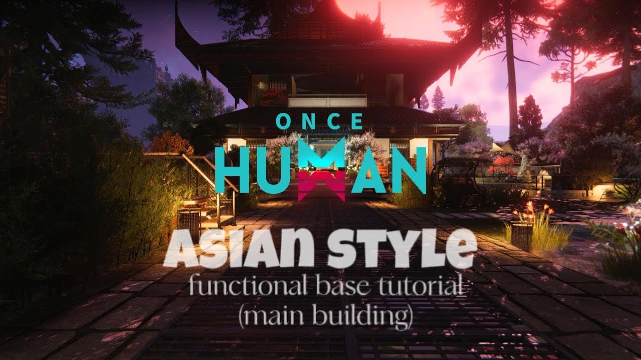 Once Human functional base tutorial. Asian style