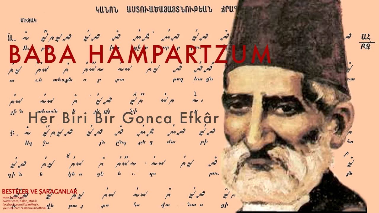 Baba Hampartzum - Her Biri Bir Gonca Efkâr [ Besteler ve Şaraganlar © 2010 Kalan Müzik ]