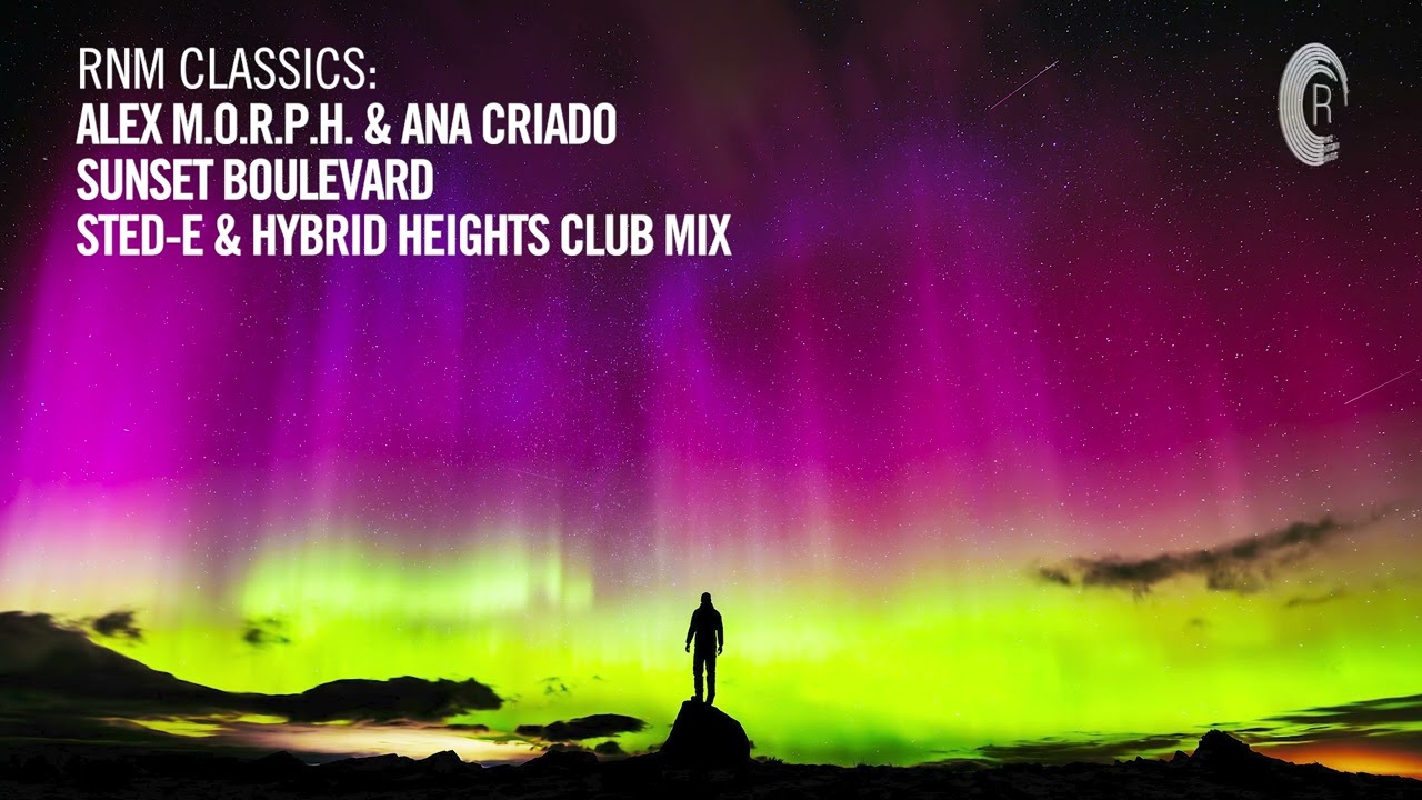 Alex M.O.R.P.H. & Ana Criado - Sunset Boulevard (Sted-E & Hybrid Heights Club Mix) [TRANCE CLASSICS]