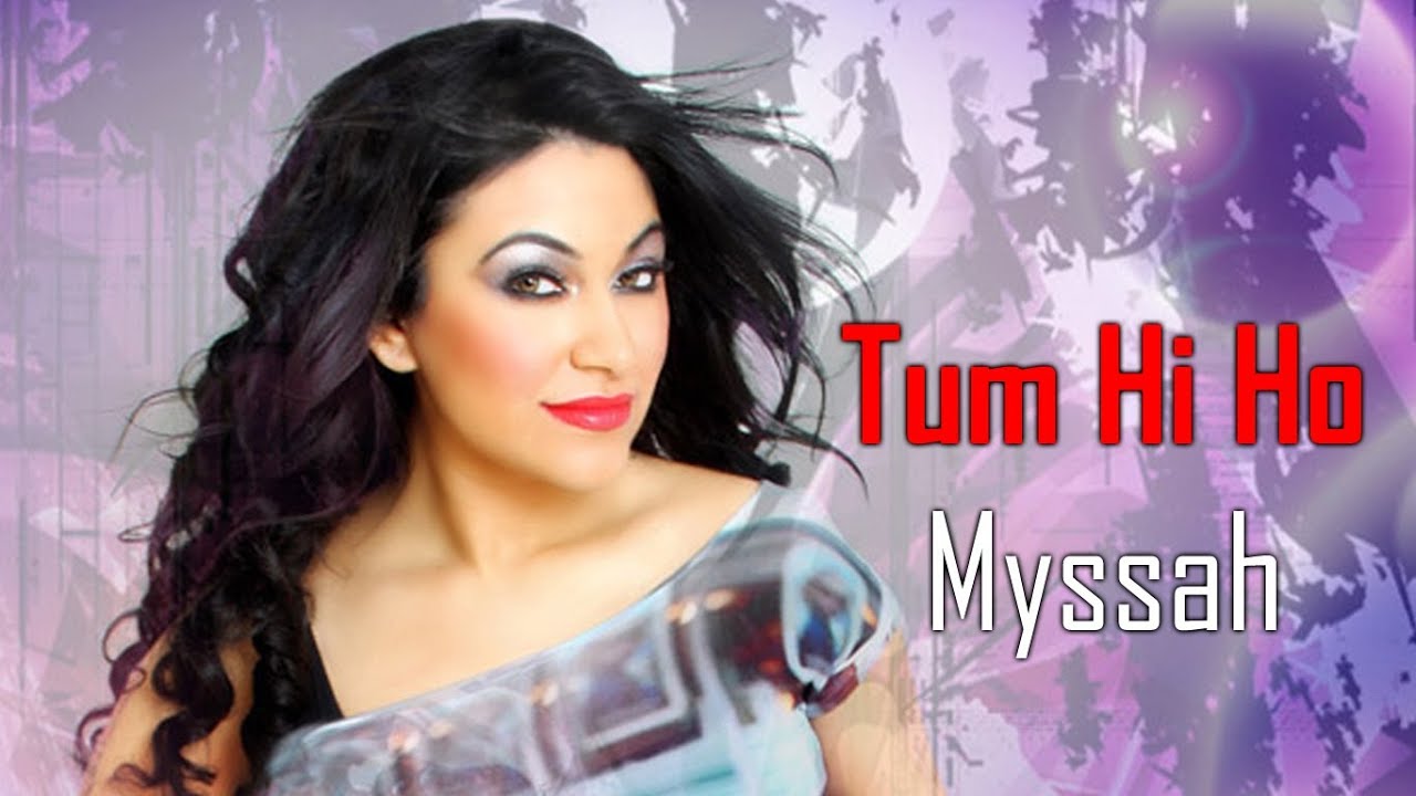 AASHIQUI 2 - TUM HI HO with LYRICS - FEMALE VERSION - MYSSAH