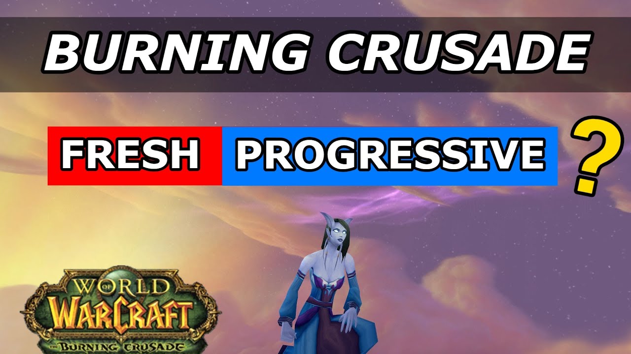 TBC FRESH или Progressive &mdash; серверы WoW Burning Crusade