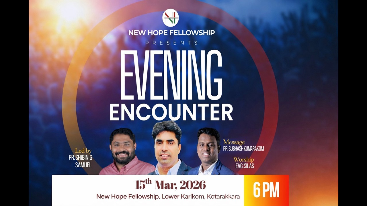 An Evening Encounter | Pr. Subhash Kumarakom | Pr. Shibin G Samuel | 15 March 2026