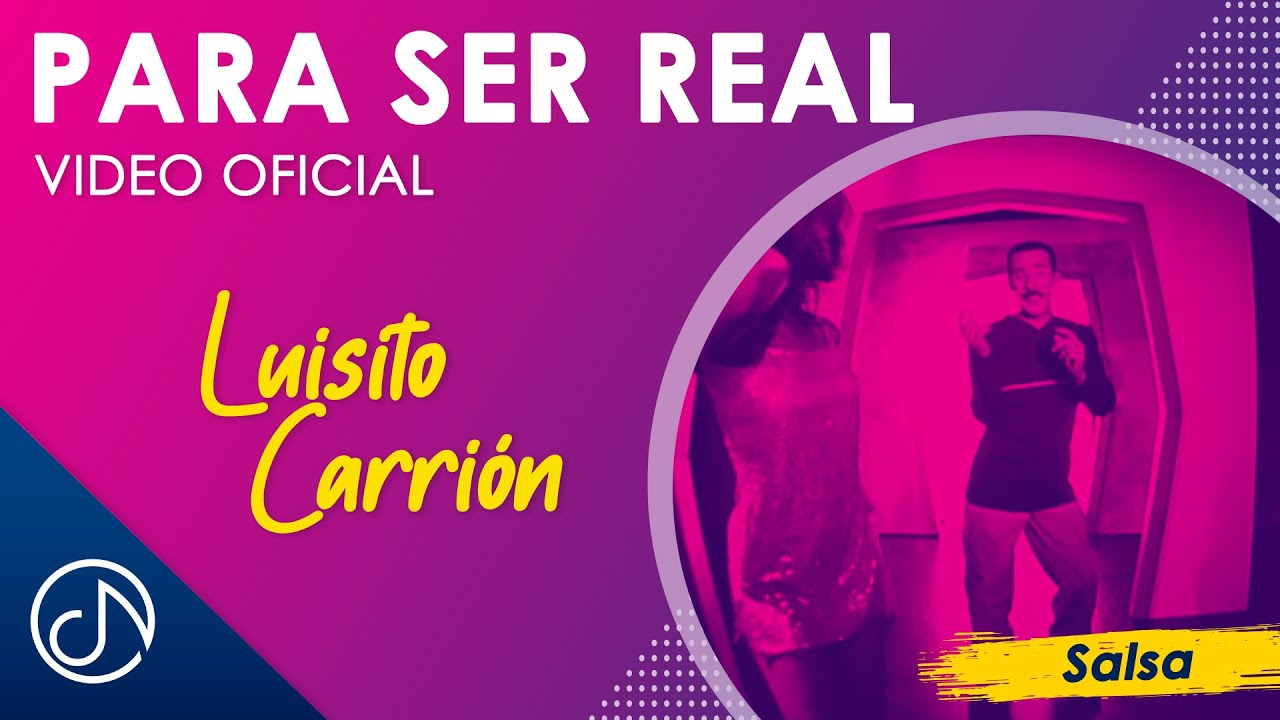 Para Ser REAL 👻 - Luisito Carri&oacute;n [Video Oficial]