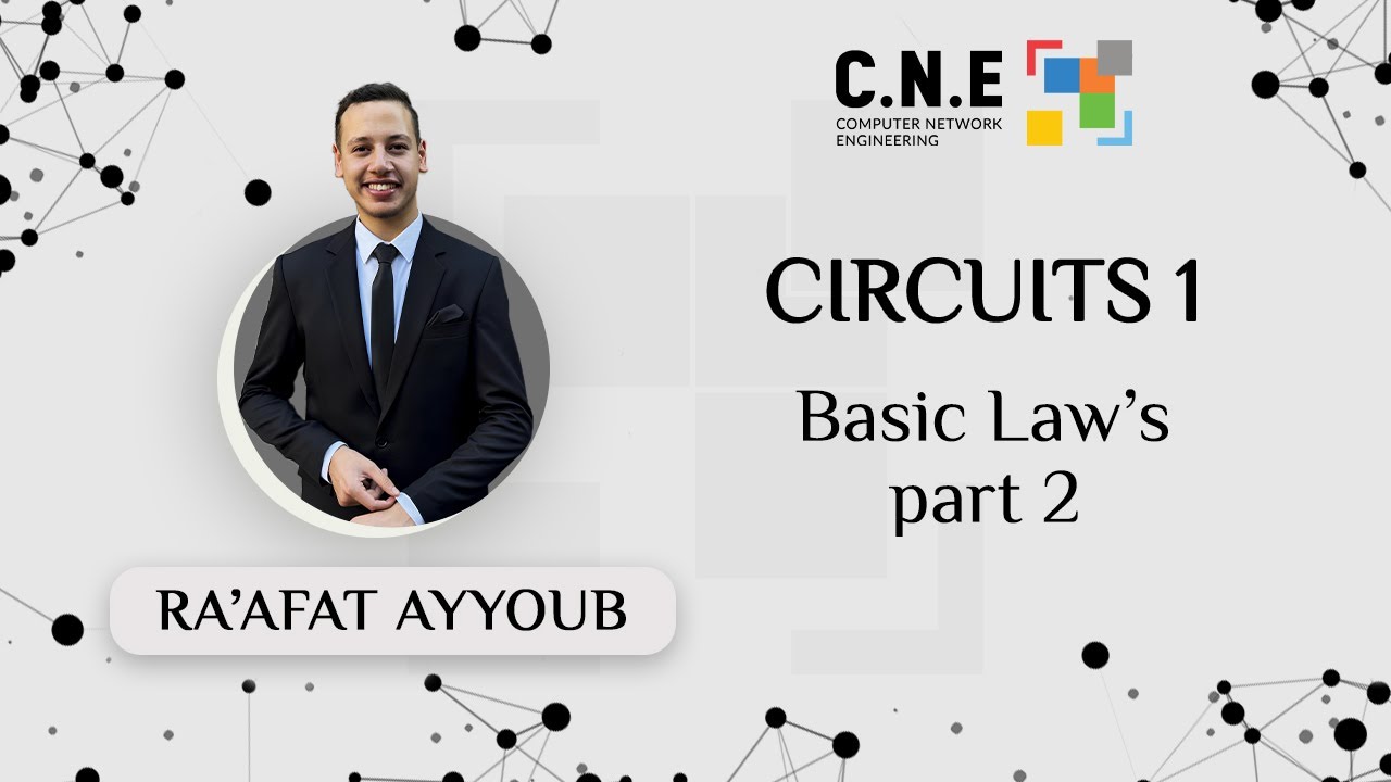 Circuits 1 | CH 2 Basic Laws - Part 2 | Ra'afat Ayyoub | CNE
