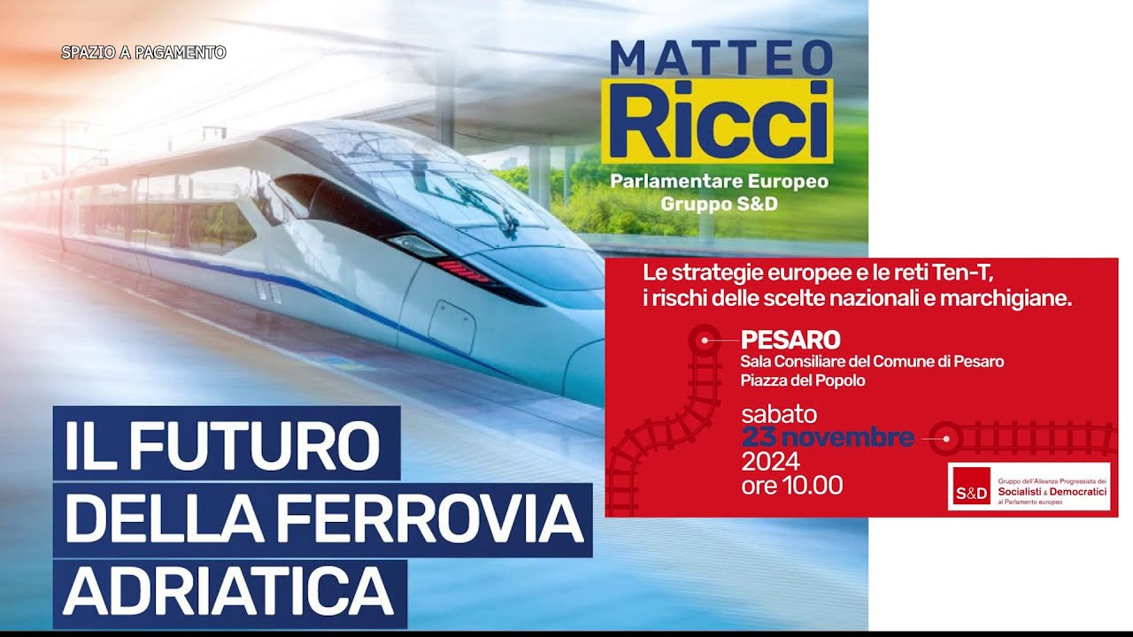 IL FUTURO DELLA FERROVIA ADRIATICA - Matteo Ricci