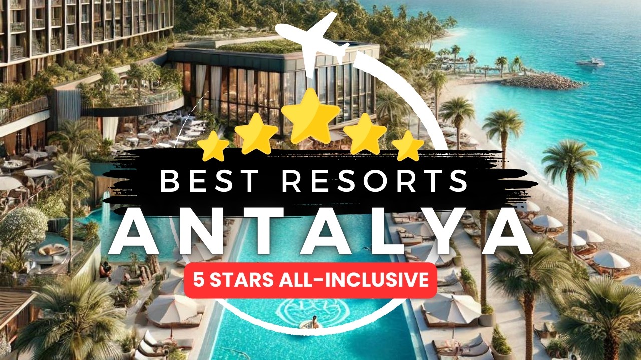 The Best 5-Star All-Inclusive Resorts in Antalya | Luxury Travel Guide 2024