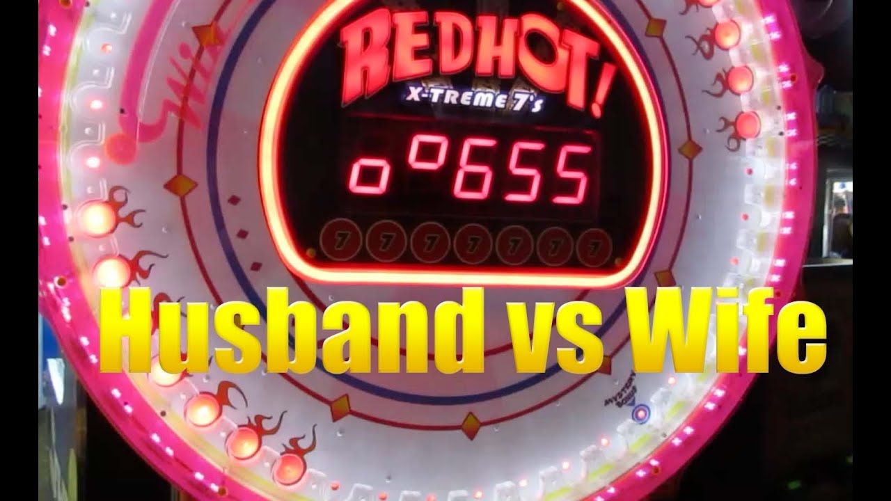 Husband vs. Wife Arcade Challenge.... Red Hot x-treme 7's