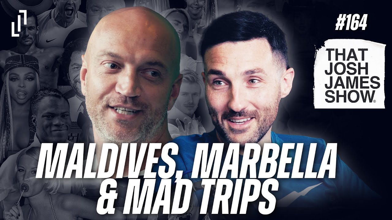 EP 164 - Maldives, Marbella & Mad Trips - That Josh James Show `#podcast #comedy