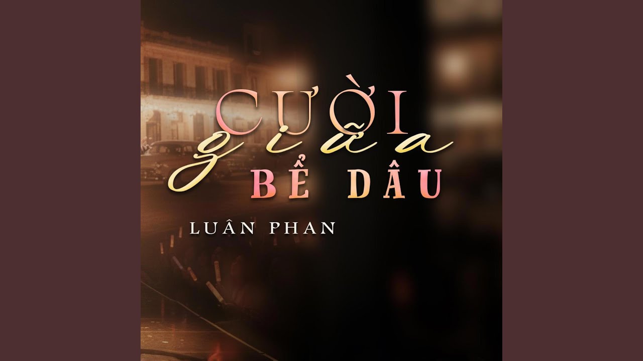 CƯỜI GIỮA BỂ DÂU 4