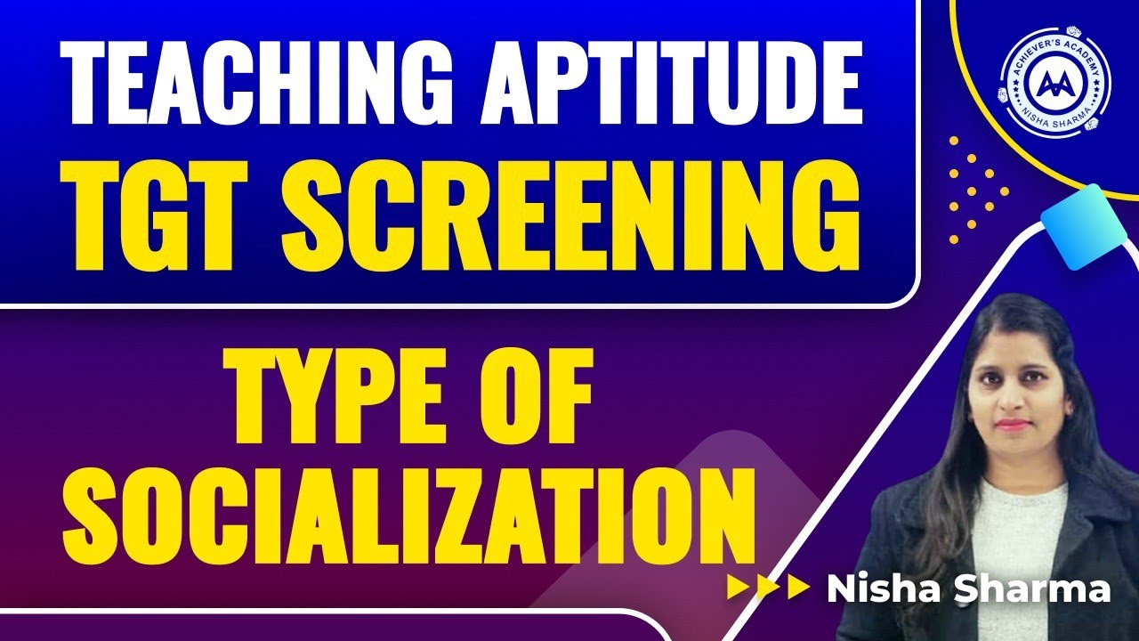 Teaching Aptitude ||  Type of Socialization ||  for TGT Screening exam by Nisha Sharma||