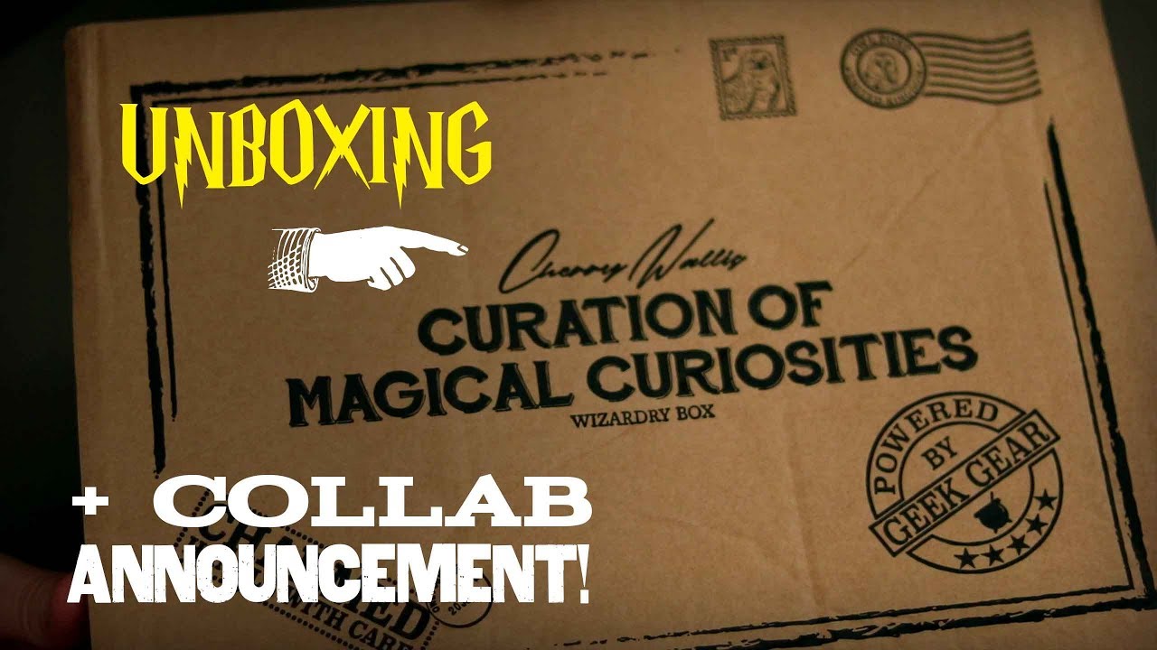 Cherry Wallis's Curation of Magical Curiosities Unboxing - Plus Collaboration Announcement!