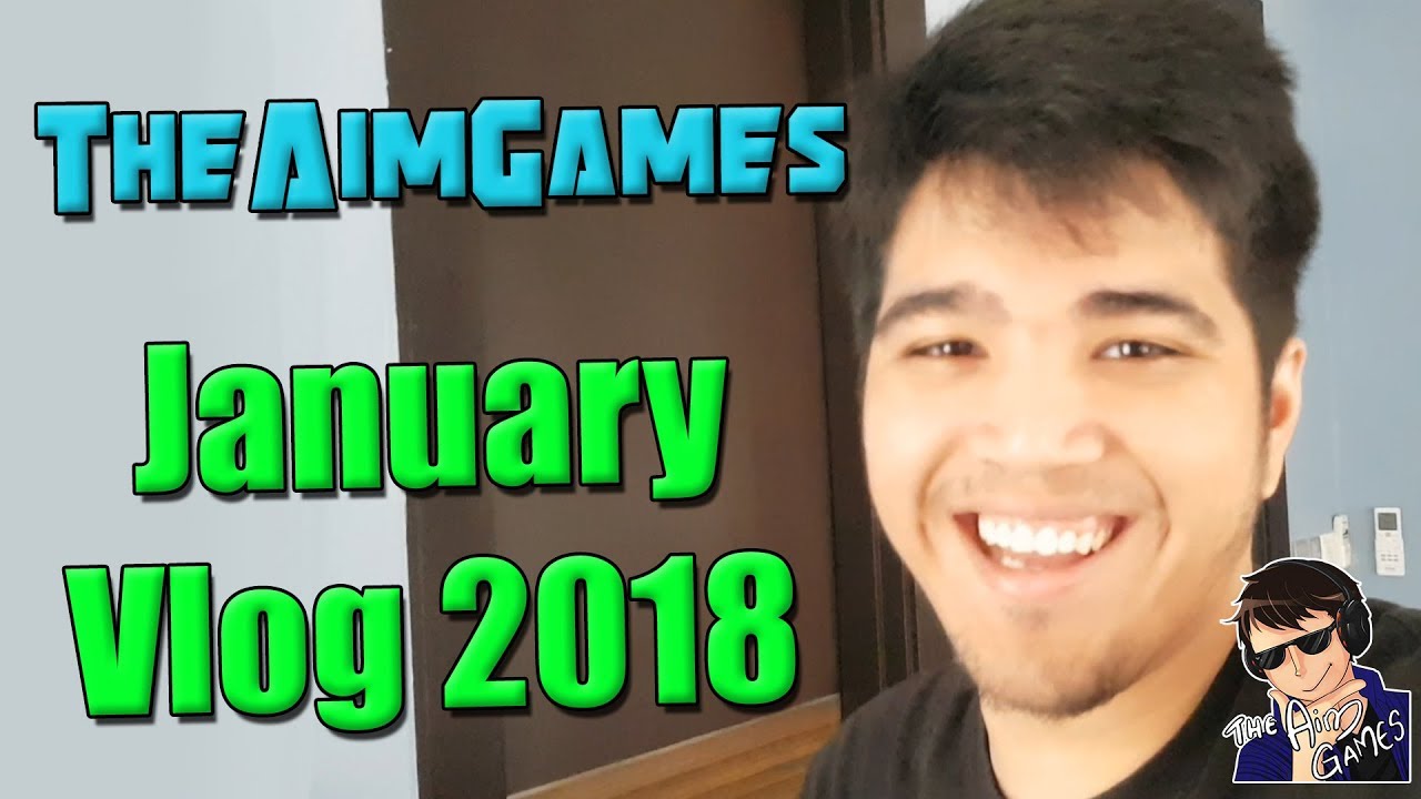 TheAimGames January Vlog 2018 - YouTube Partner Program