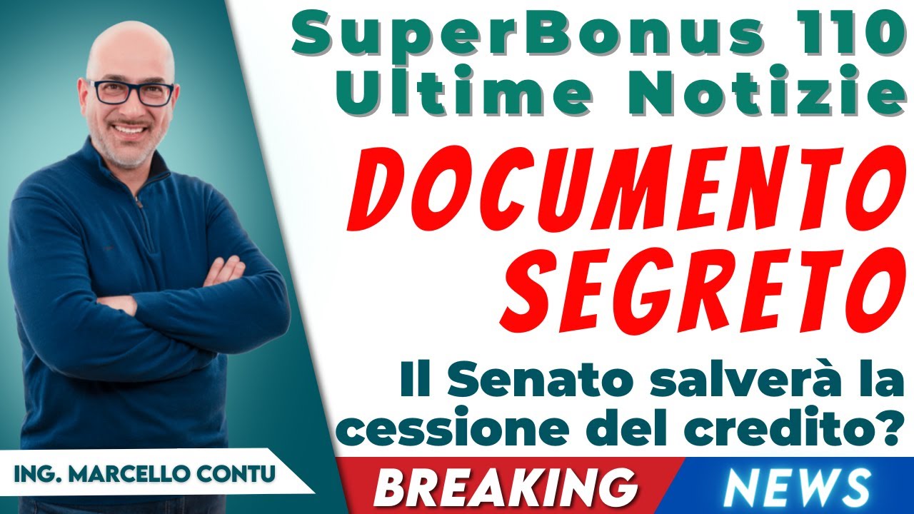 SuperBonus 110 Ultime Notizie &ndash; Documento SEGRETO: Il Senato salver&agrave; la cessione del credito?
