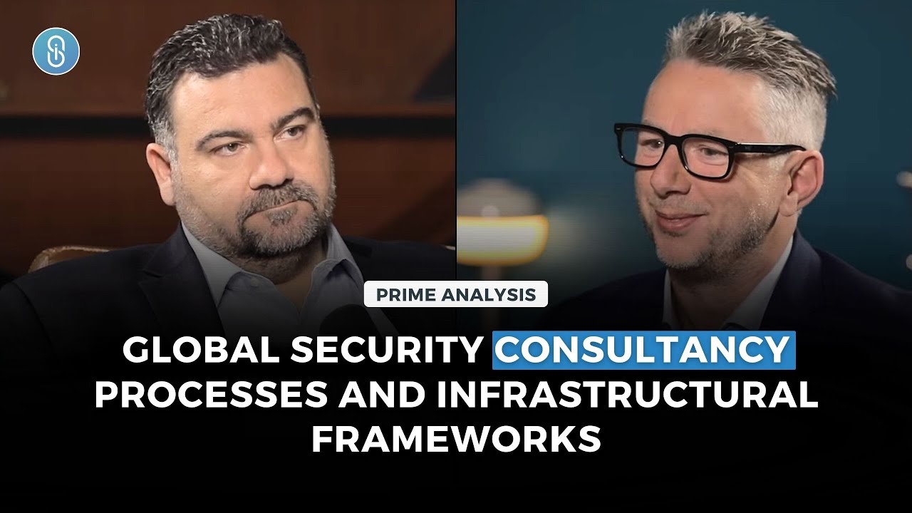 Prime Analysis #11 - Global Security Consultancy Processes and Infrastructural Frameworks