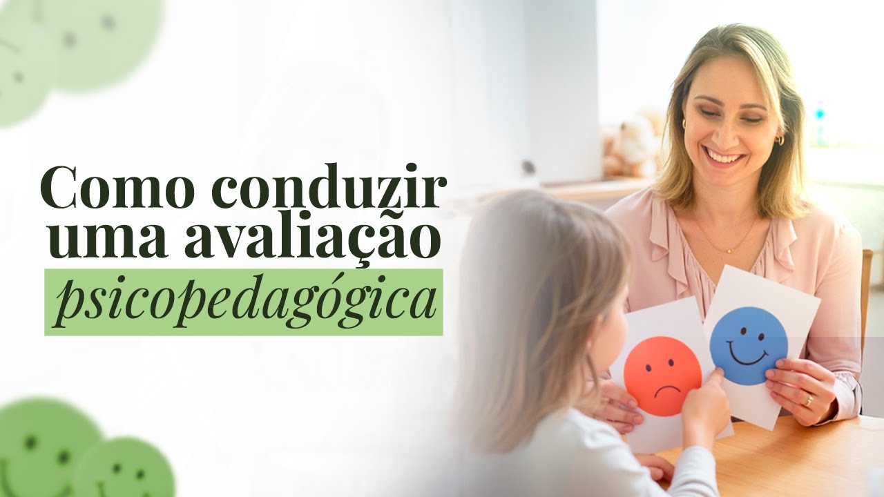 Como Fazer uma Avaliação Psicopedagógica na prática? | Fernanda Garnizet
