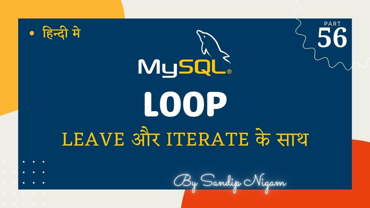 LOOP in MySQL | LEAVE in MySQL | ITERATE in MySQL #56